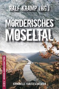 Mörderisches Moseltal Brakensiek, Stephan/Breuer, Guido M/Clasen, Carola u a 9783954411993