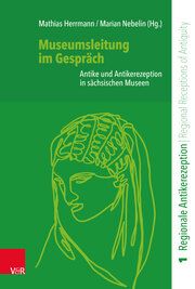 Museumsleitung im Gespräch Mathias Herrmann/Marian Nebelin 9783525302309