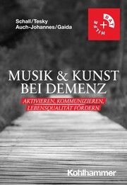 Musik & Kunst bei Demenz Schall, Arthur/Tesky, Valentina A/Auch-Johannes, Inga u a 9783170414327