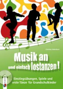 Musik an und einfach lostanzen! Siebenborn, Christina 9783834608765