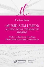 'Musik zum Lesen' - musikalisch-literarische Hybride Hamm, Ute Elena 9783968219936