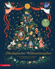 Musikalischer Weihnachtszauber (Das musikalische Bilderbuch zum Streamen) - Drei musikalische Weihnachtsklassiker in einem Band - das perfekte Geschenk für die Weihnachtszeit Herfurtner, Rudolf/Hämmerle, Susa 9783219120486