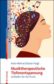 Musiktherapeutische Tiefenentspannung Decker-Voigt, Hans-Helmut 9783497031733