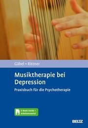 Musiktherapie bei Depression Gaebel, Christine/Rittner, Sabine 9783621290944
