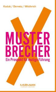 MusterbrecherX Kaduk, Stefan (Dr.)/Osmetz, Dirk (Dr.)/Wüthrich, Hans A (Univ.-Prof. D 9783867745895