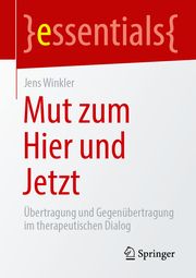 Mut zum Hier und Jetzt Winkler, Jens 9783662658536