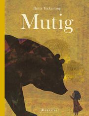 Mutig Teckentrup, Britta 9783791375755