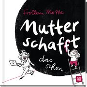 Mutter schaf(f)t das schon Holtmann, Teresa 9783848501953