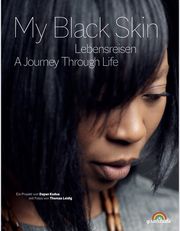 My Black Skin: Lebensreisen Dorn, Susanne/Schmeis, Britta/Ludwig, Michaela 9783982076867