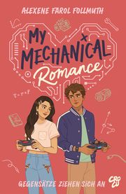 My Mechanical Romance - Gegensätze ziehen sich an (Von Olivie Blake, der Bestseller-Autorin von The Atlas Six) Follmuth, Alexene Farol 9783987431258