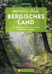 Mystische Pfade Bergisches Land Haafke, Udo 9783734320903