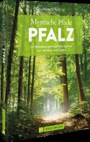 Mystische Pfade Pfalz Kröll, Rainer D 9783734321566