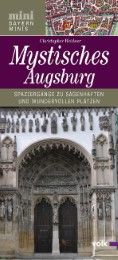 Mystisches Augsburg Weidner, Christopher 9783862221240