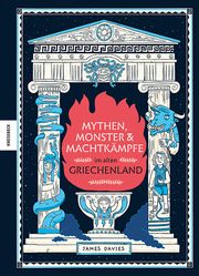 Mythen, Monster und Machtkämpfe im alten Griechenland Davies, James 9783957287229