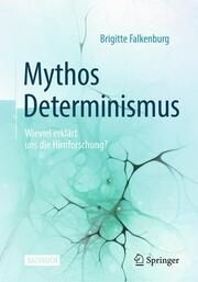 Mythos Determinismus Falkenburg, Brigitte 9783662685709