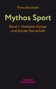 Mythos Sport Bockrath, Franz 9783958323476