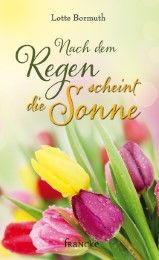 Nach dem Regen scheint die Sonne Bormuth, Lotte 9783868277159