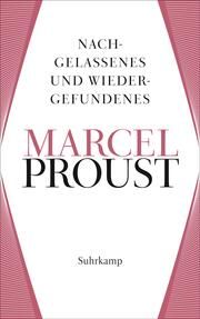 Nachgelassenes und Wiedergefundenes Proust, Marcel 9783518474136