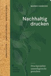 Nachhaltig drucken Hanecke, Marko 9783874399746