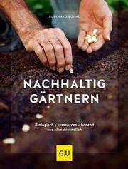 Nachhaltig gärtnern Bohne, Burkhard 9783833871283