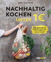 Nachhaltig kochen unter 1 Euro Olvenmark, Hanna 9783517100326