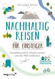 Nachhaltig reisen für Einsteiger Schulz, Christoph 9783747401996