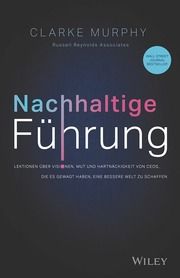 Nachhaltige Führung Murphy, Clarke 9783527511396