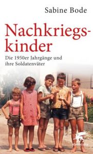 Nachkriegskinder Bode, Sabine 9783608980523