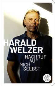 Nachruf auf mich selbst Welzer, Harald 9783596523504