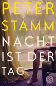 Nacht ist der Tag Stamm, Peter 9783596189908