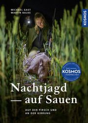 Nachtjagd auf Sauen Gast, Michael/Balke, Martin Norbert 9783440178393