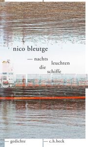 nachts leuchten die schiffe Bleutge, Nico 9783406705335