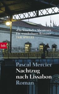 Nachtzug nach Lissabon Mercier, Pascal 9783442734368