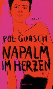 Napalm im Herzen Guasch, Pol 9783835356955