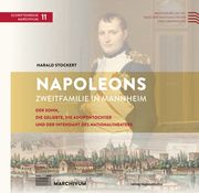 Napoleons Zweitfamilie in Mannheim Stockert, Harald 9783955054120