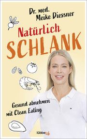 Natürlich schlank Diessner, Meike (Dr.) 9783431070316