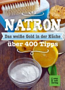 Natron - Das weiße Gold in der Küche Engler, Karl-Heinz 9783934473898