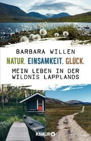 Natur. Einsamkeit. Glück. Willen, Barbara 9783426791295