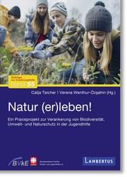 Natur (er)leben! Catja Teicher/Verena Wenthur-Özsahin 9783784137544