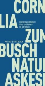 Natur und Askese Zumbusch, Cornelia 9783751805605