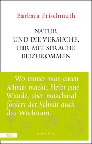 Natur und die Versuche, ihr mit Sprache beizukommen Frischmuth, Barbara 9783701735280