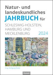Natur- und landeskundliches Jahrbuch für Schleswig-Holstein, Hamburg und Mecklenburg Wolfgang Riedel 9783967171693
