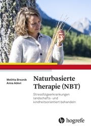 Naturbasierte Therapie (NBT) Adevi, Anna A (Dr. med.)/Breznik, Melitta (Dr. med.) 9783456856704