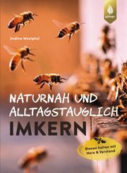 Naturnah und alltagstauglich imkern Westphal, Undine 9783818617530