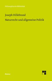 Naturrecht und allgemeine Politik Hillebrand, Joseph 9783787341252
