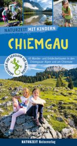 Naturzeit mit Kindern: Chiemgau Winkler, Christian/Holtkamp, Stefanie1 9783944378374