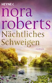 Nächtliches Schweigen Roberts, Nora 9783453428287