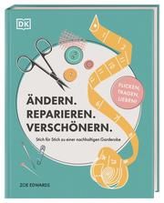 Ändern. Reparieren. Verschönern. Edwards, Zoe 9783831043378