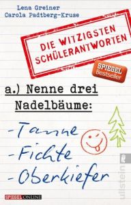 Nenne drei Nadelbäume: Tanne, Fichte, Oberkiefer Greiner, Lena/Padtberg, Carola 9783548375625