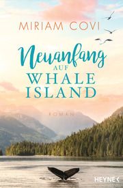 Neuanfang auf Whale Island Covi, Miriam 9783453425705